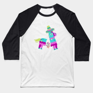 Life is a party and I'm the pinata - funny Baseball T-Shirt